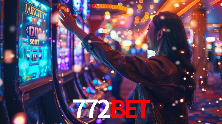 772BET: Jogos de Caça-Níqueis-Altas Recompensas, Roleta-Velocidade, Blackjack-Desafios Máximos